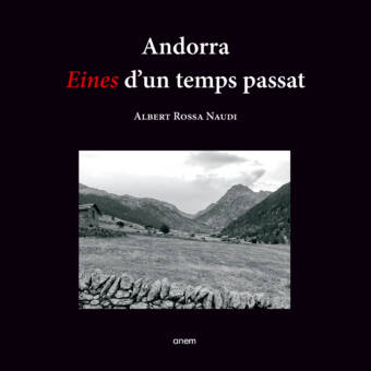Andorra, Eines d'un temps passat