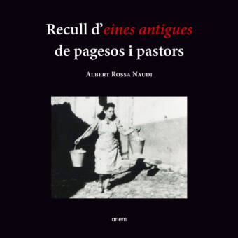 Recull d’eines antigues de pagesos i pastors