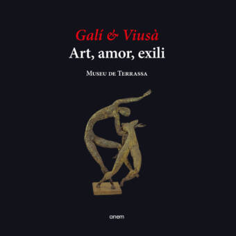 Galí & Viusà. Art, amor, exili